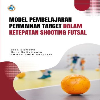 MODEL PEMBELAJARAN PERMAINAN TARGET DALAM KETEPATAN SHOOTING FUTSAL
