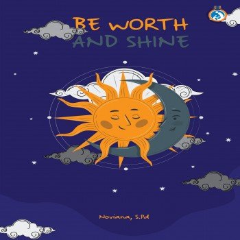 Be Worth And Shine