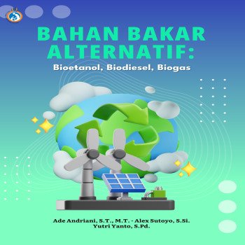 BAHAN BAKAR ALTERNATIF Bioetanol Biodiesel dan Biogas