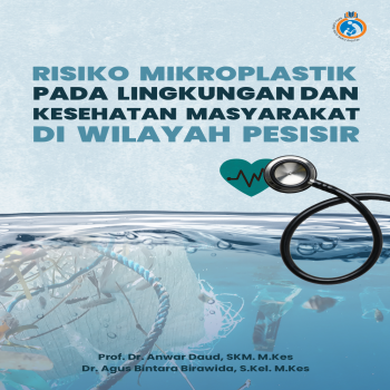 Risiko Mikroplastik pada Lingkungan dan Kesehatan Masyarakat di Wilayah Pesisir