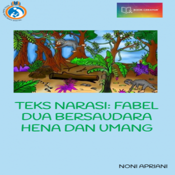 Teks Narasi Fabel Dua Bersaudara Hena dan Umang