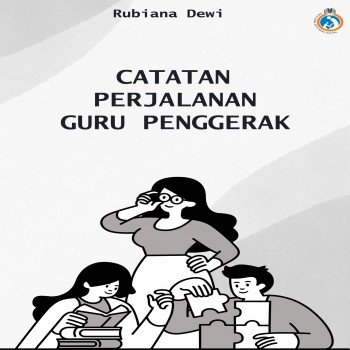 Catatan Perjalanan Guru Penggerak