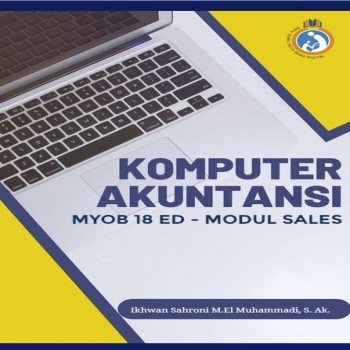 Komputer Akuntansi -MYOB 18 ED-MODUL SALES
