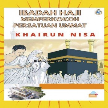 Ibadah Haji Memperkokoh Persatuan Ummat