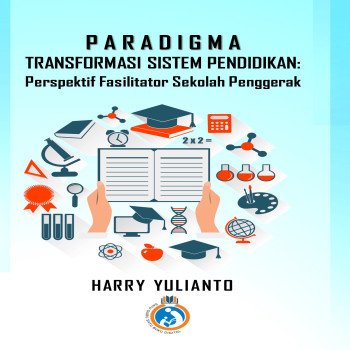 Paradigma Transformasi Sistem Pendidikan: Perspektif Fasilitator Sekolah Penggerak