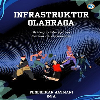 Infrastruktur Olahraga Strategi dan Manajemen Sarana dan Prasarana