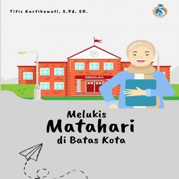 Melukis Matahari di Batas Kota