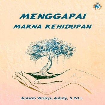 Menggapai makna kehidupan