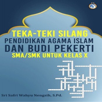 Teka Teki Silang Pendidikan Agama Islam dan Budi Pekerti SMA SMK Untuk Kelas X