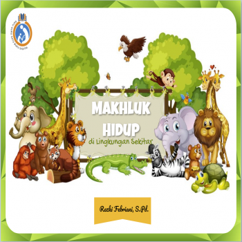 Mahkluk Hidup di lingkungan sekitar